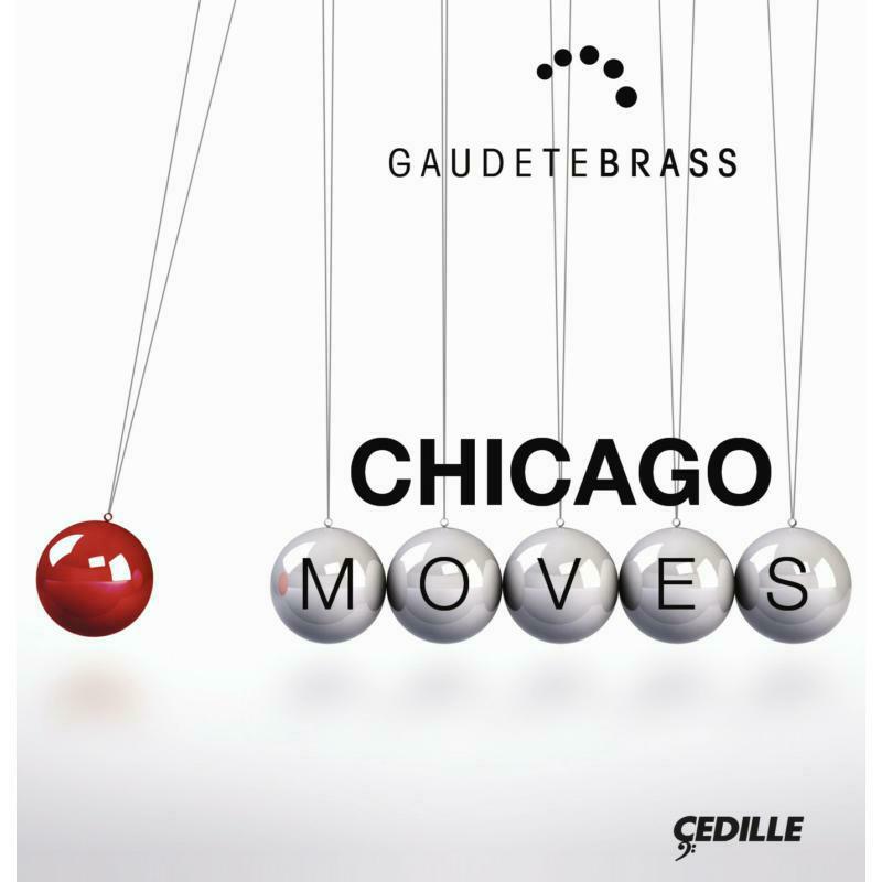 Gaudete Brass - Chicago Moves - CDR90000136