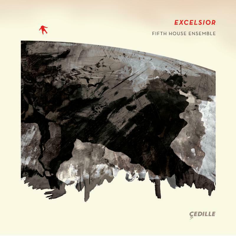 Fifth House Ensemble - Excelsior - CDR90000148