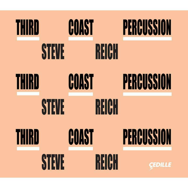 Friend/Hagen/Duvall - Reich: Third Coast Percussion - CDR90000161