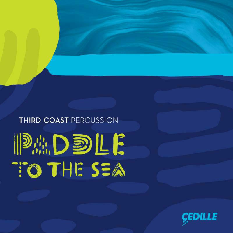 Third Coast Percussion - Paddle to the Sea - CDR90000175