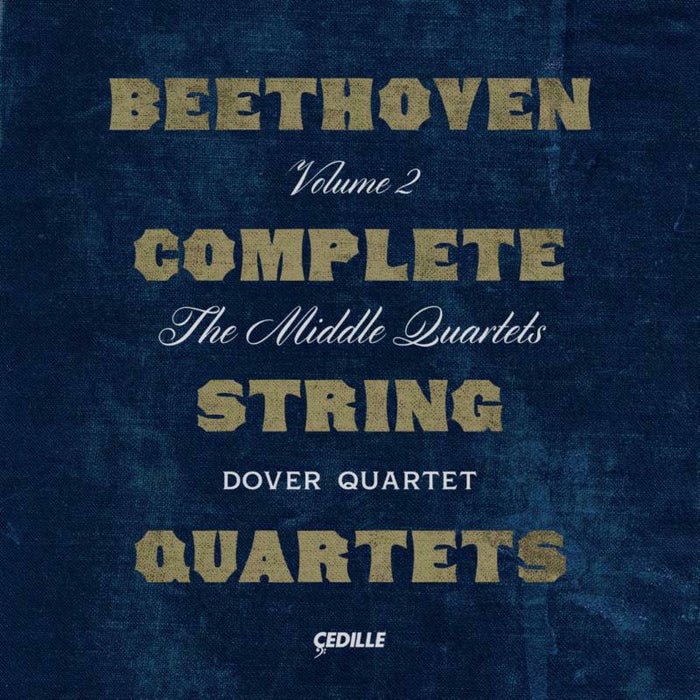Dover Quartet - Ludwig van Beethoven: Complete String Quartets, Volume 2 ? The Middle Quartets - CDR90000206