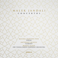 Anthony McGill; Rachel Barton Pine; ORF Vienna Radio Symphony Orchestra; Marin Alsop - Malek Jandali: Concertos - CDR90000220