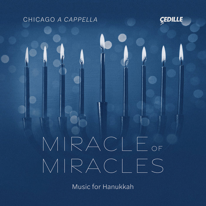 Chicago A Cappella - Miracle of Miracles - Music for Hanukkah - CDR90000225