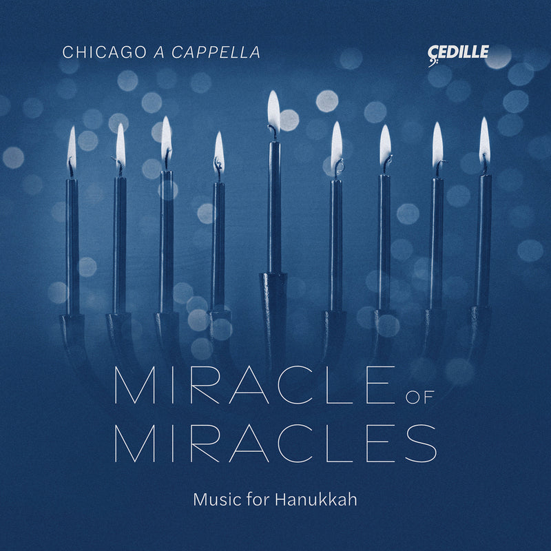 Chicago A Cappella - Miracle of Miracles - Music for Hanukkah - CDR90000225