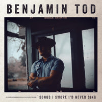 Benjamin Tod - Songs I Swore I'd Never Sing - ACM62CD