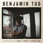 Benjamin Tod - Songs I Swore I'd Never Sing - ACM62CD