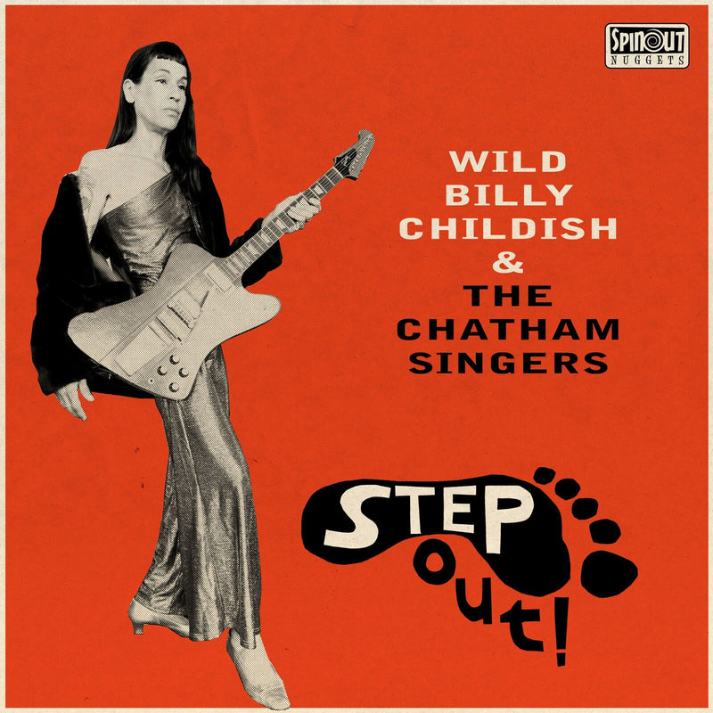 Wild Billy Childish & The Chatham Singers - Step Out! - SN140