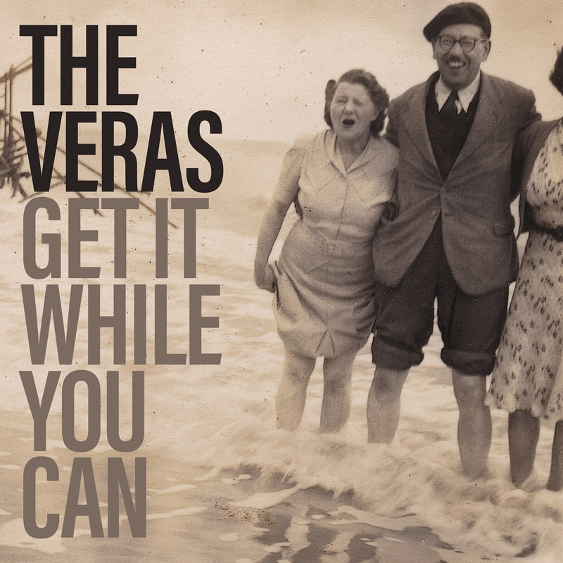 The Veras - Get It While You Can - SN132CD