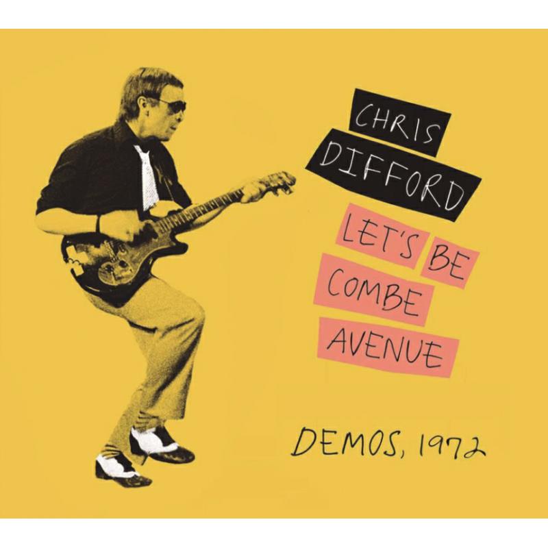 Chris Difford - Lets Be Combe Avenue.. Demos - EDSL0017