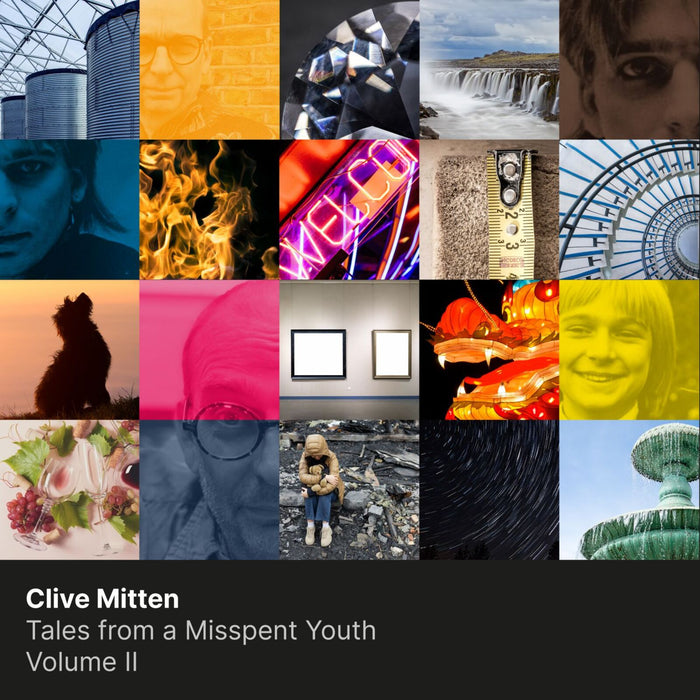 Clive Mitten - Tales from a Misspent Youth - Volume II - BUM007