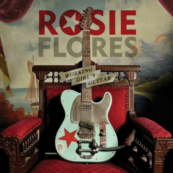 Rosie Flores - Working Girl&#39;s Guitar