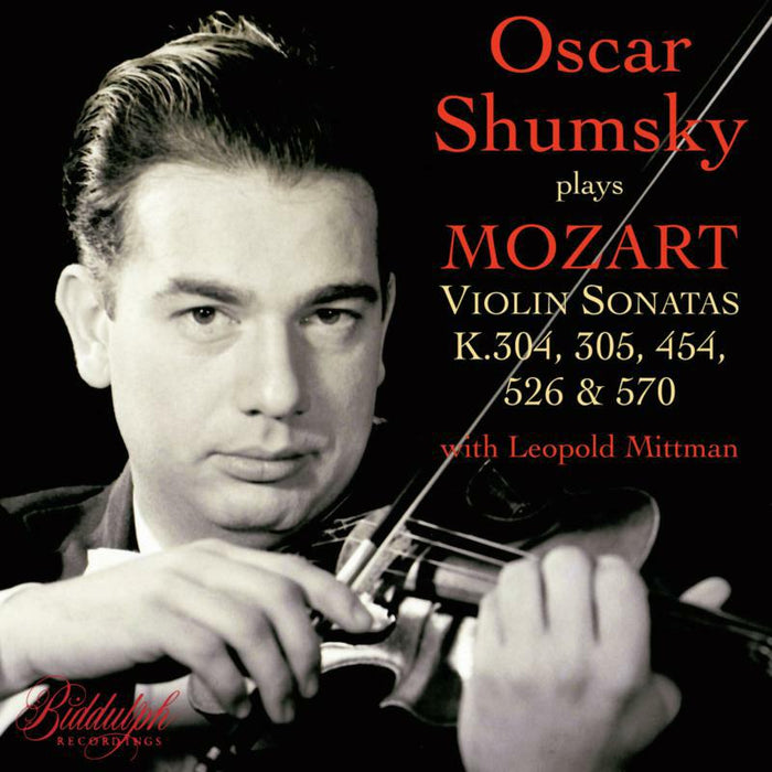 Shumsky/Mittman - Oscar Shumsky plays Mozart Violin Sonatas K. 304, 305, 454, 526 & 570 - 85003