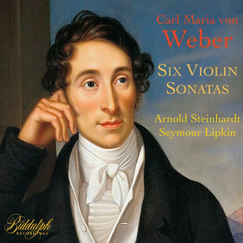 Steinhardt/Lipkin - Carl Maria von Weber: Six Violin Sonatas - 85010-2