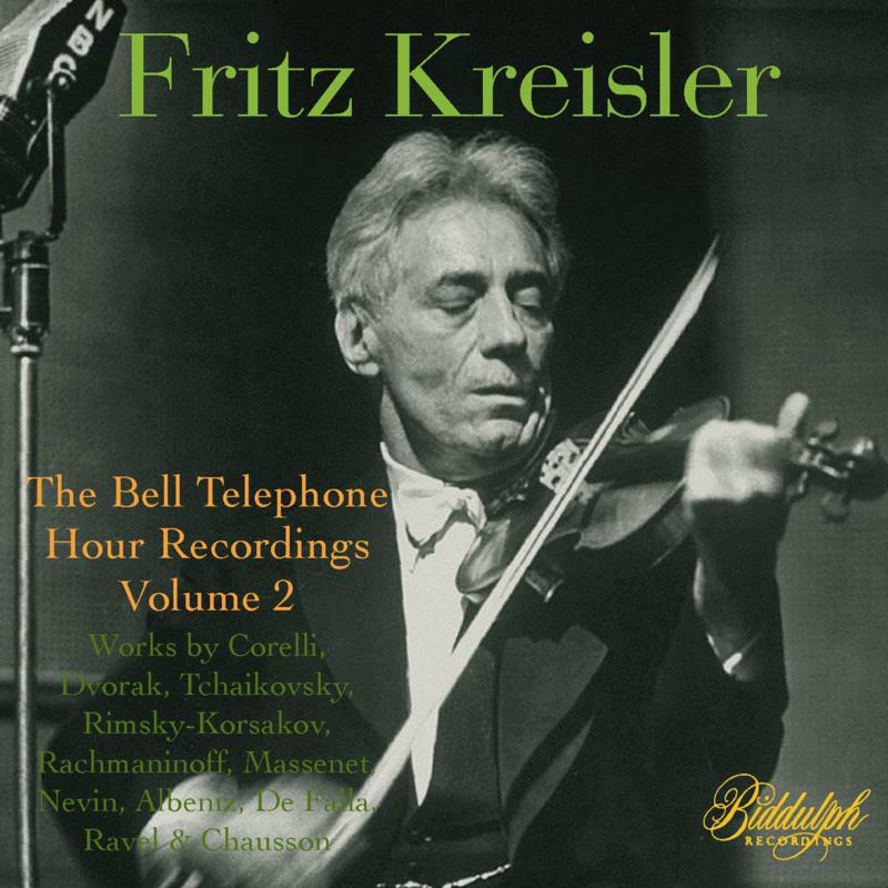 Fritz Kreisler; Bell Telephone Hour Orchestra - Fritz Kreisler: The Bell Telephone Hour Recordings, Vol. 2 - 85020-2