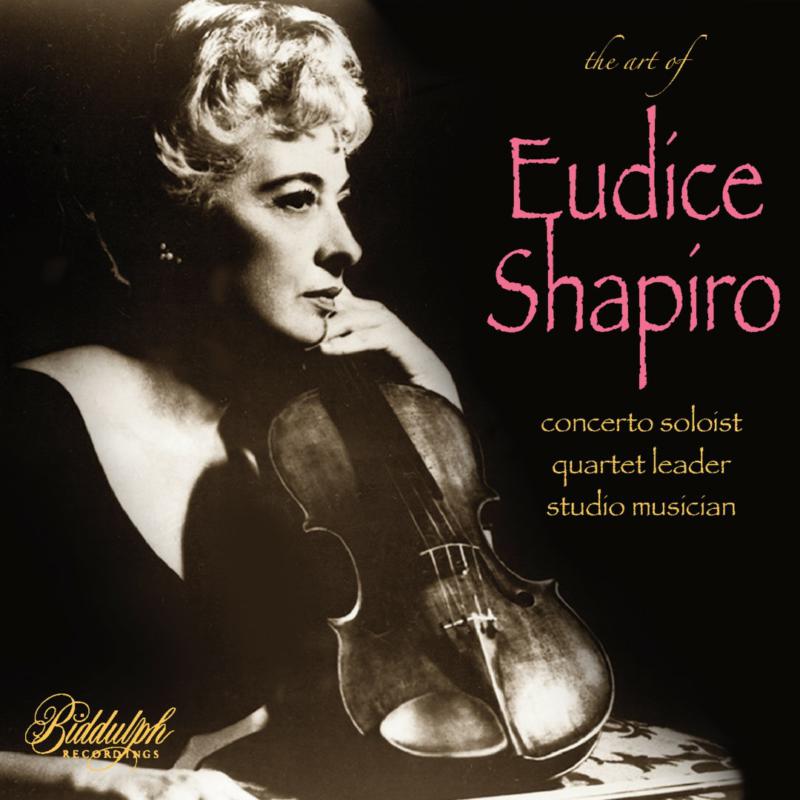 Eudice Shapiro; NBC Symphony Orchestra; Paul Weston Orchestra; American Art Quartet; Frank Black; Paul Weston - The Art of Eudice Shapiro - 85025-2