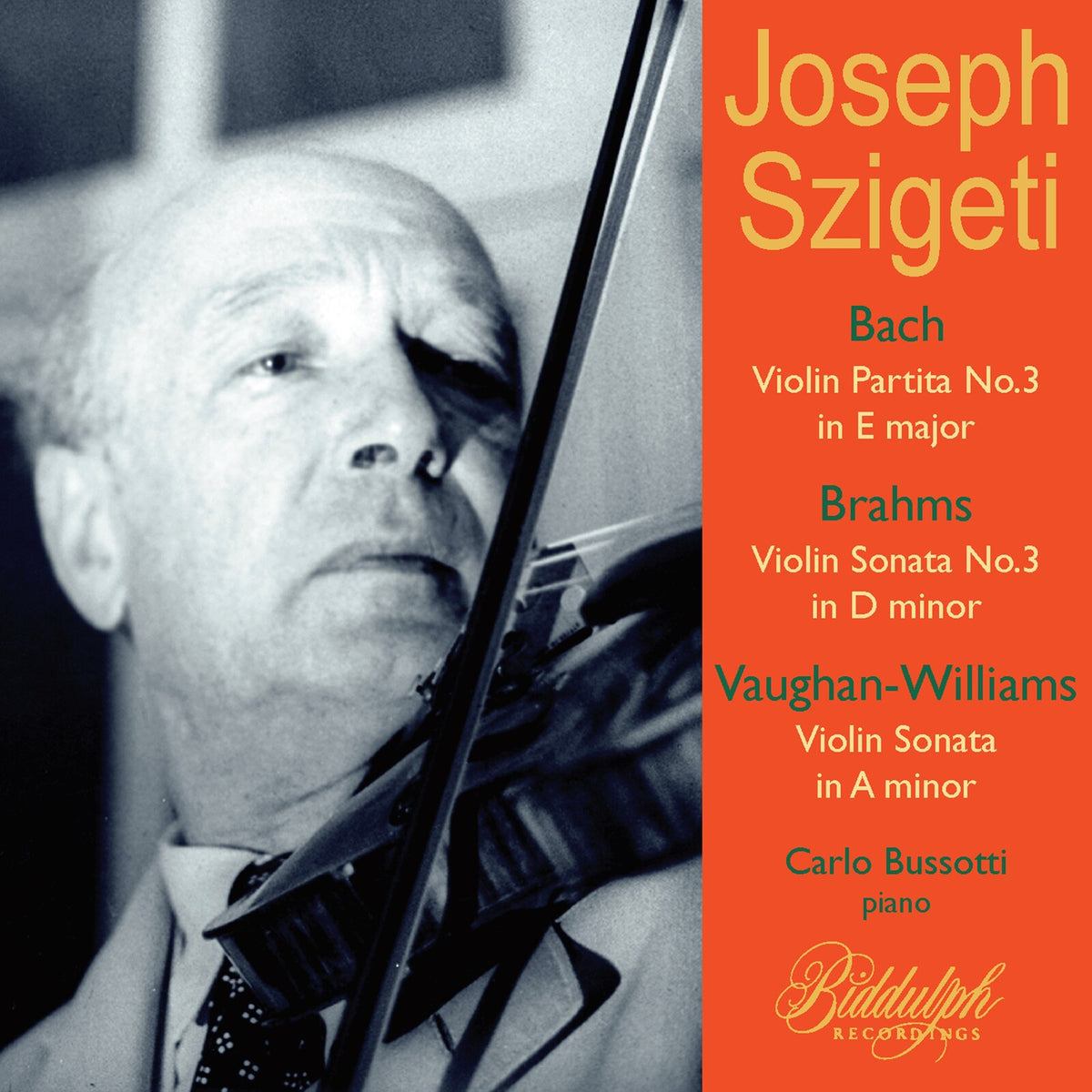 Joseph Szigeti; Carlo Bussotti - Joseph Szigeti plays Bach, Brahms & Vaughan Williams - 85041-2