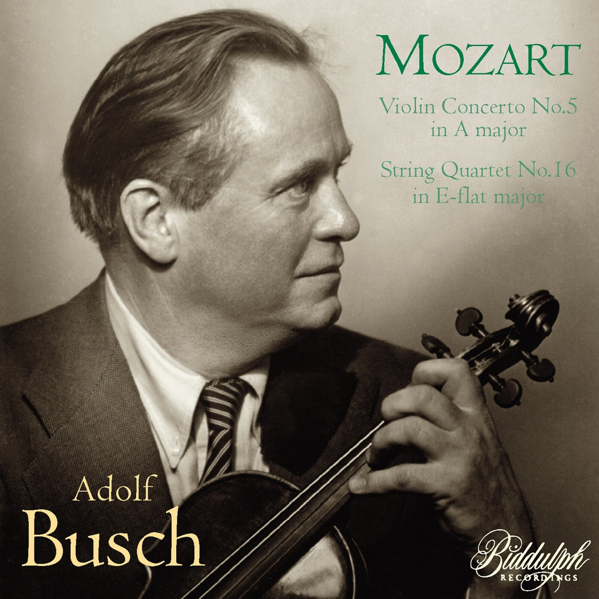 Adolf Busch - Wolfgang Amadeus Mozart: Violin Concerto No. 5 in A major & String Quartet No. 16 in E-flat major - 85072-2