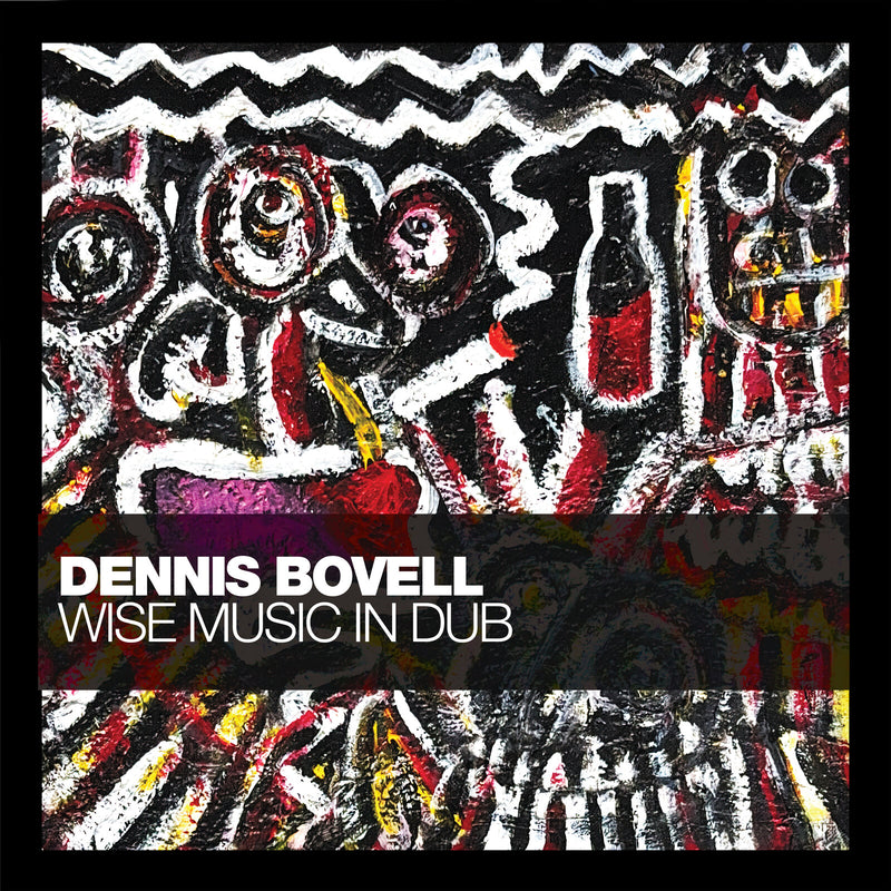 Dennis Bovell - Wise Music in Dub - WR005