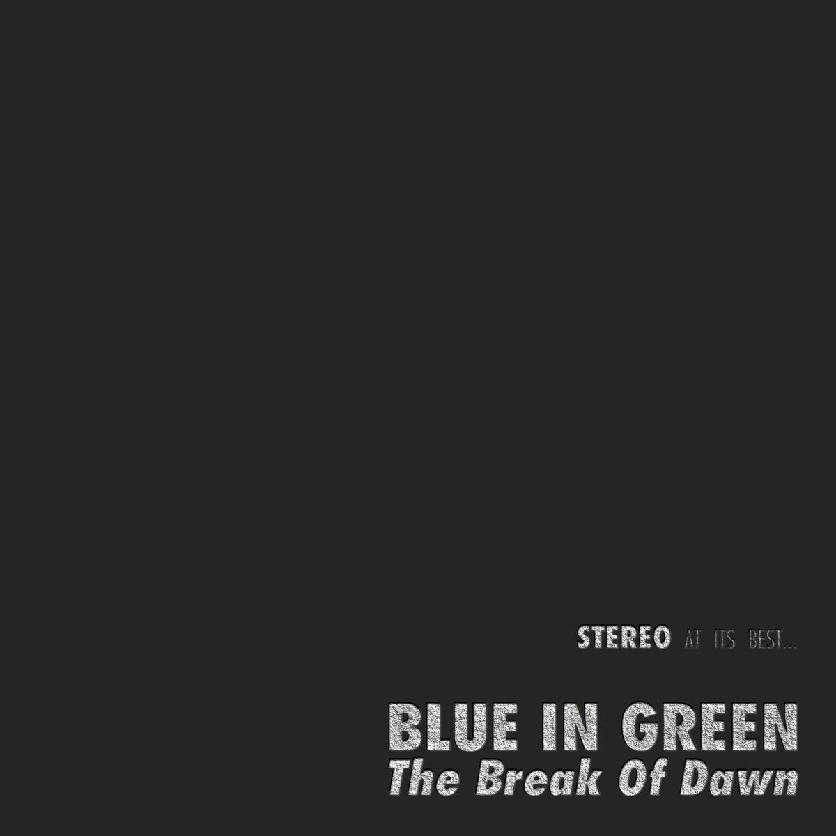 Blue In Green - The Break Of Dawn * 45 RPM One Step - CLDHIFI01