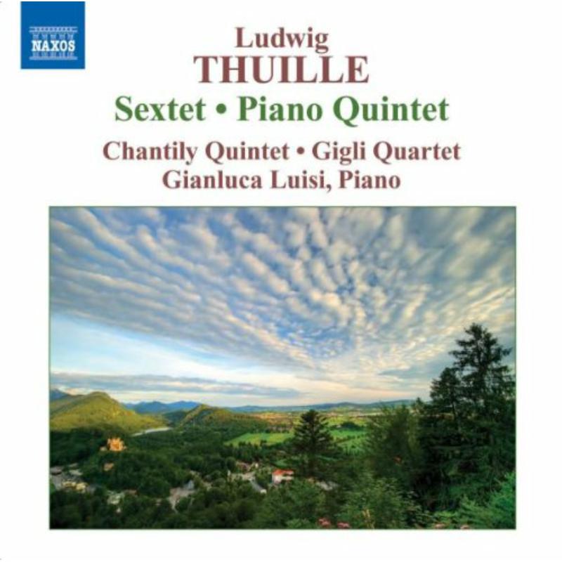 Chantilly Quintet:Gigli 4Tet - Thuille: Sextet/ Piano Quintet - 8570790