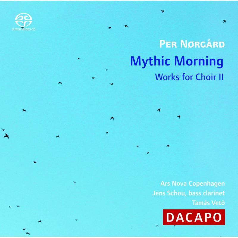 Ars Nova Copenhagen:Schou:Veto - NORGARD: Mystic Morning / Like a Child / Ut Rosa - 6220510