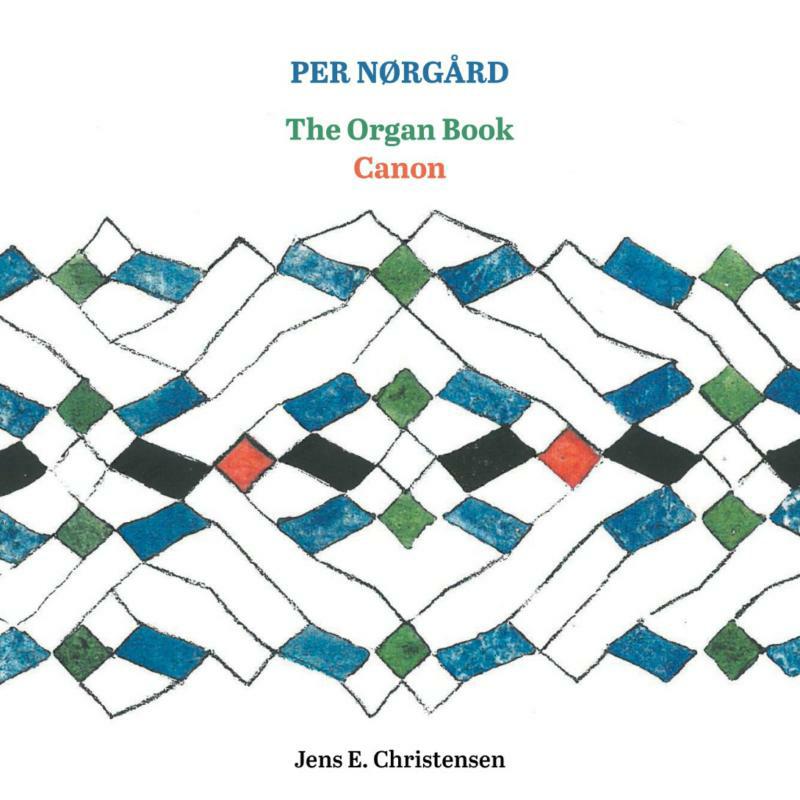 Jens E. Christensen - Per Nørgård: The Organ Book, Canon - 6220656