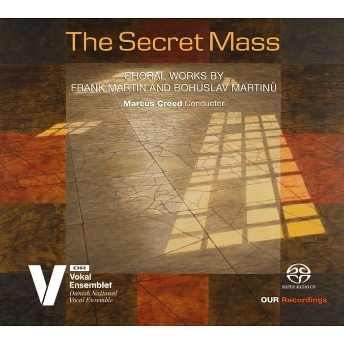 Danish Nat Vocal Ens/Creed - The Secret Mass: Choral Works by Frank Martin and Bohuslav Martin? - 6220671