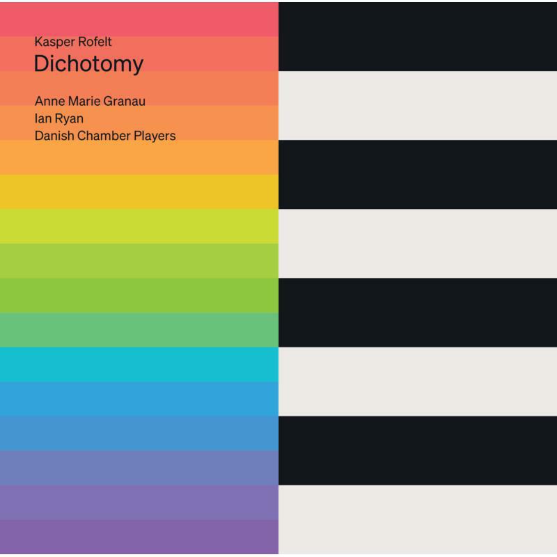 Danish Chamber Players - Kasper Rofelt: Dichotomy - 6220716
