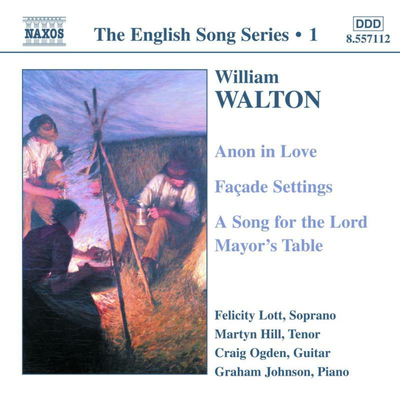 Lott:Hill:Johnson:Ogden - WALTON: Anon in Love / Facade Settings / A Song for the Lord - 8557112