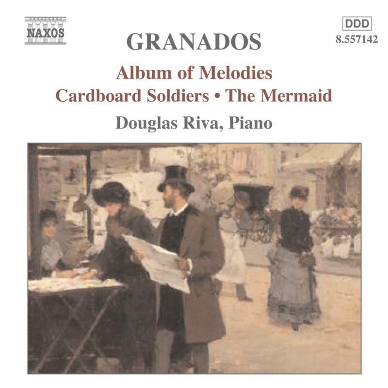 Douglas Riva Piano - GRANADOS: Album of Melodies / Cardboard Soldiers / The Mermaid - 8557142
