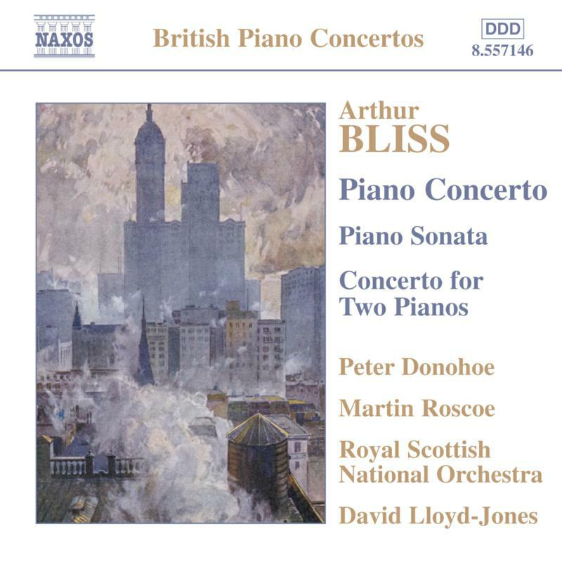 Donohoe:Roscoe:Rsno - BLISS: Piano Concerto / Piano Sonata / Concerto for 2 Pianos - 8557146