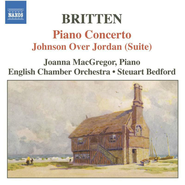 Macgregor:Eco:Bedford - BRITTEN: Piano Concerto / Johnson Over Jordan Suite - 8557197