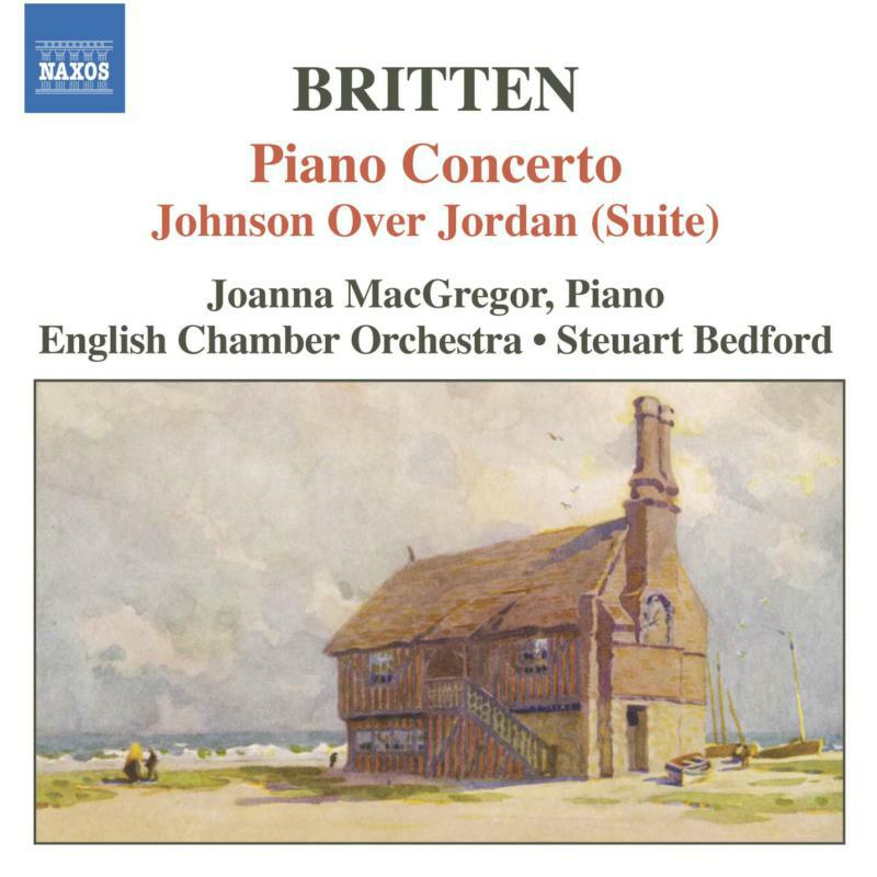 Macgregor:Eco:Bedford - BRITTEN: Piano Concerto / Johnson Over Jordan Suite - 8557197