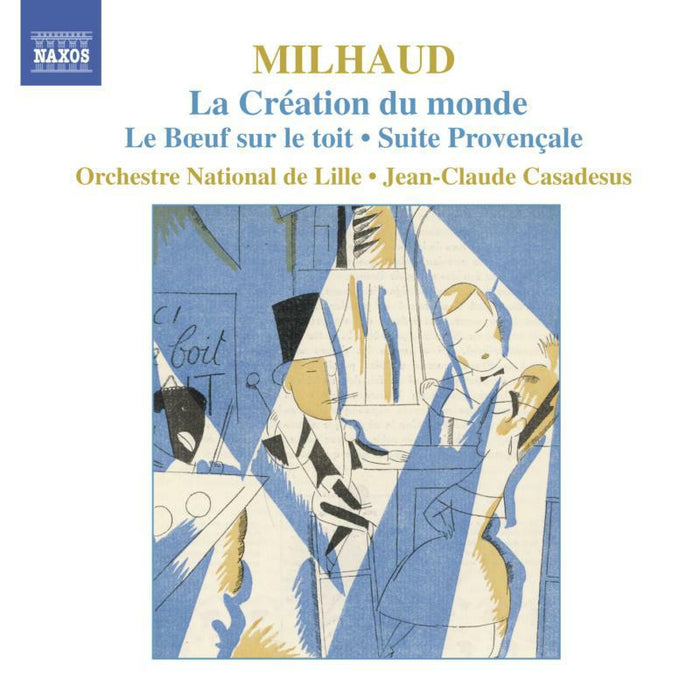 Orch Nat De Lille:Casadesus - MILHAUD: La Creation du monde / Le Boeuf sur le toit / Suite provencale - 8557287