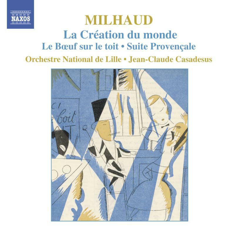 Orch Nat De Lille:Casadesus - MILHAUD: La Creation du monde / Le Boeuf sur le toit / Suite provencale - 8557287
