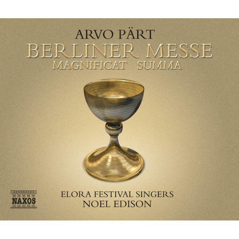 Elora Festival Singers:Edison - PART: Berliner Messe / Magnificat / Summa - 8557299