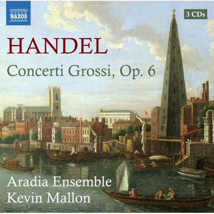 Aradia Ensemble:Kevin Mallon - Handel: Concerti Grossi Op 6 - 8557358-60