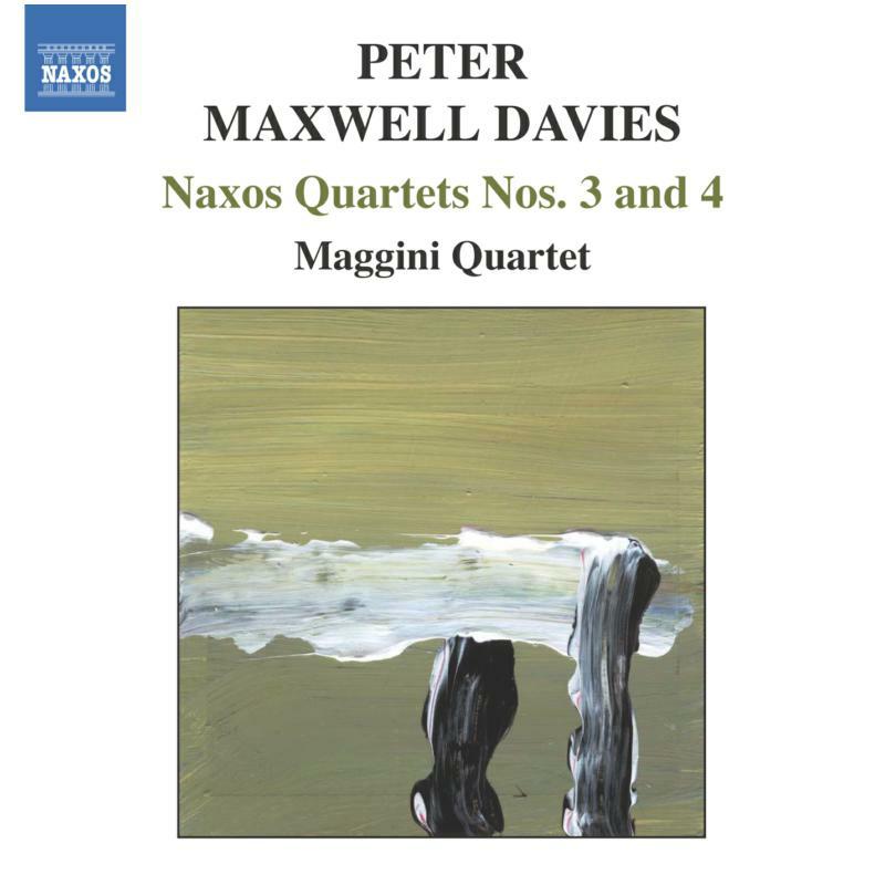 Maggini Quartet - MAXWELL DAVIES: Naxos Quartets Nos. 3 and 4 - 8557397