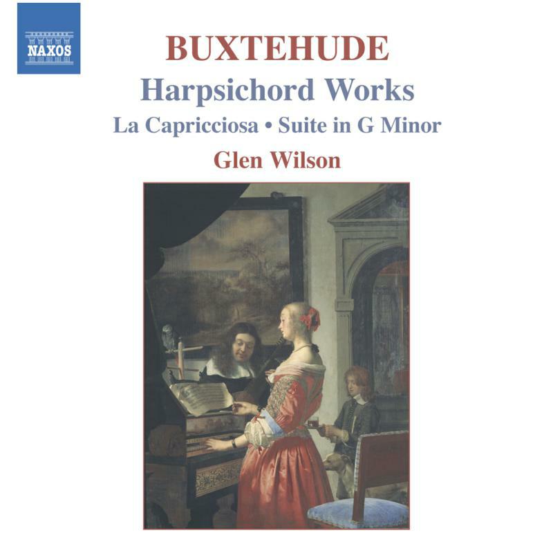Glen Wilson Harpsichord - BUXTEHUDE: La Capricciosa / Suite in G Minor - 8557413