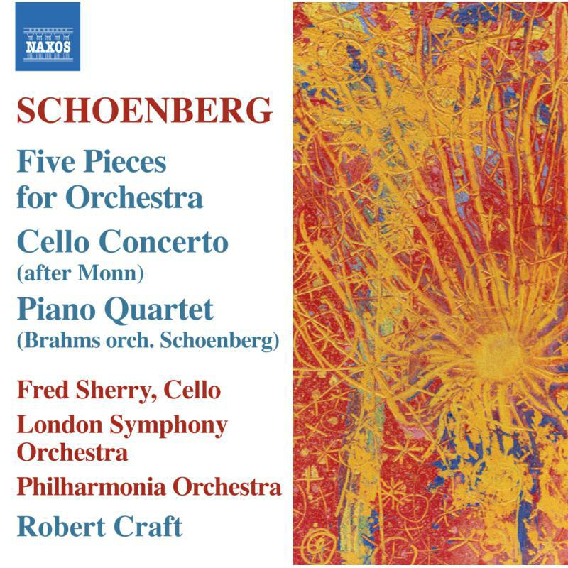 Sherry:Philharmonia Orch:Craft - SCHOENBERG: 5 Orchestral Pieces / Cello Concerto / BRAHMS: Piano Quartet No. 1 - 8557524