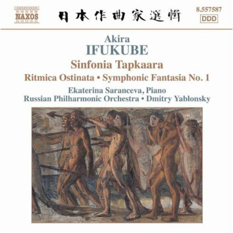 Russian Po:Yablonsky - IFUKUBE: Sinfonia Tapkaara / Ritmica Ostinata / Symphonic Fantasia No.1 - 8557587