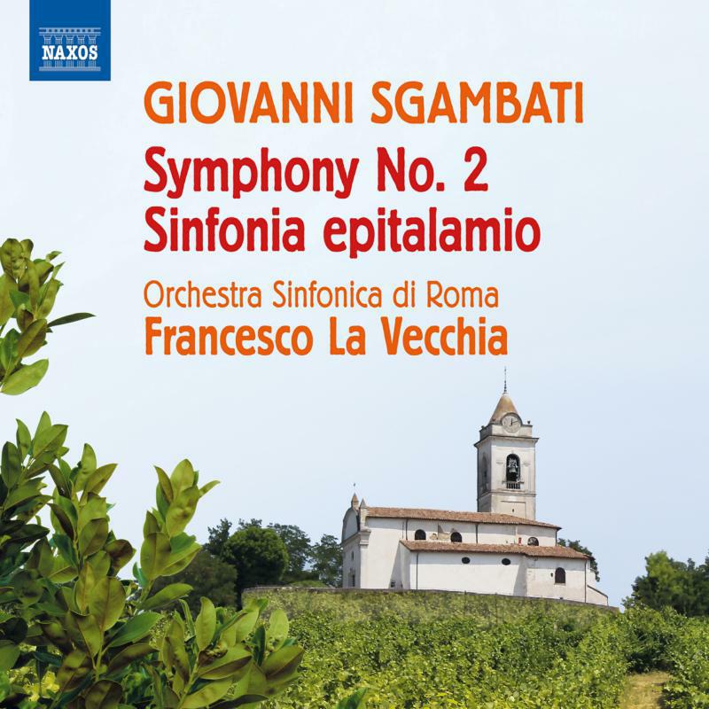Orchestra Sinfonica di Roma; Francesco La Vecchia - SGAMBATI: SYMPHONY NO 2 - 8572686