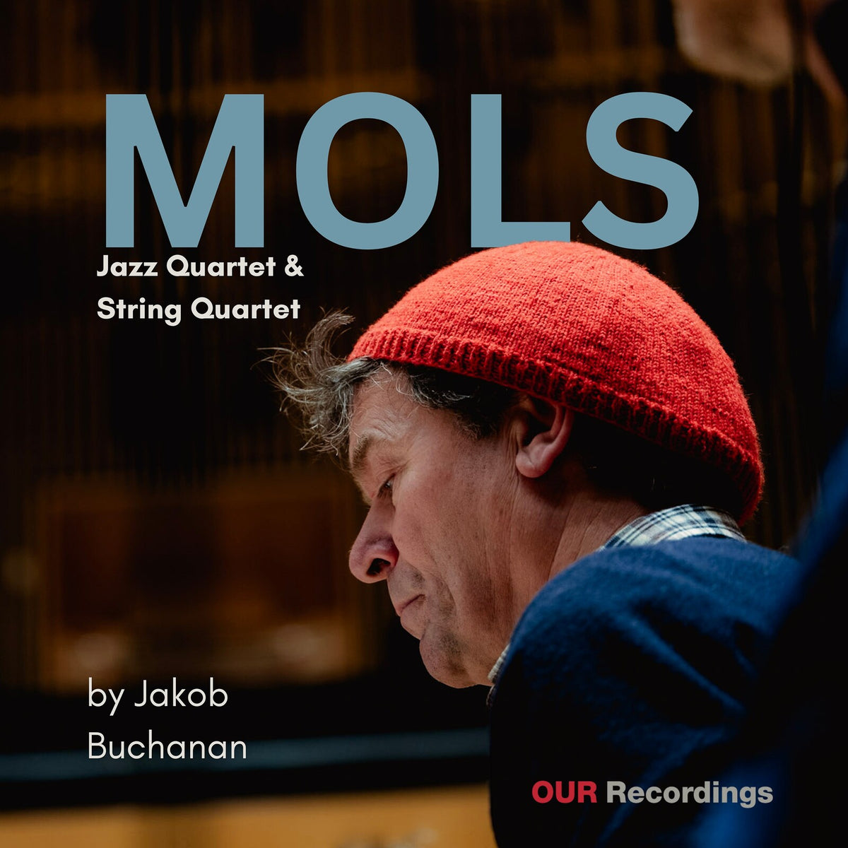 Jakob Buchanan; Chris Speed; Anders Jormin; Simon Toldam; Artos Quartet - MOLS - Jazz Quartet & String Quartet by Jakob Buchanan - OUR-LP006-007