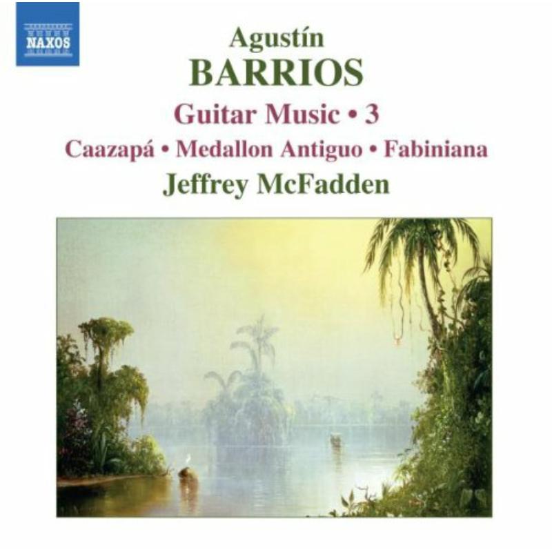 Mcfadden - BARRIOS MANGORE: Guitar Music, Vol. 3 - 8557807