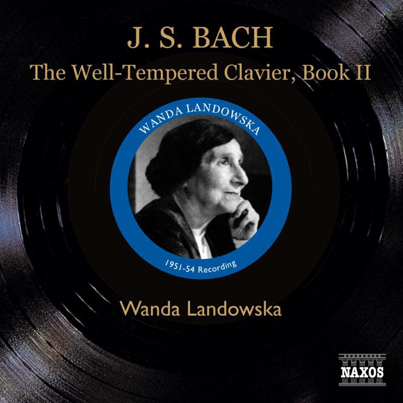 Wanda Landowska - BACH, J.S.: The Well-Tempered Clavier, Book II - 8111061-63