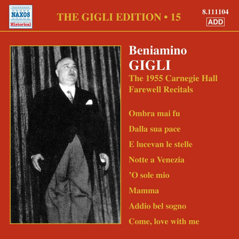 Beniamino Gigli - GIGLI, Beniamino: Gigli Edition, Vol. 15: Carnegie Hall Farewell Recitals - 8111104