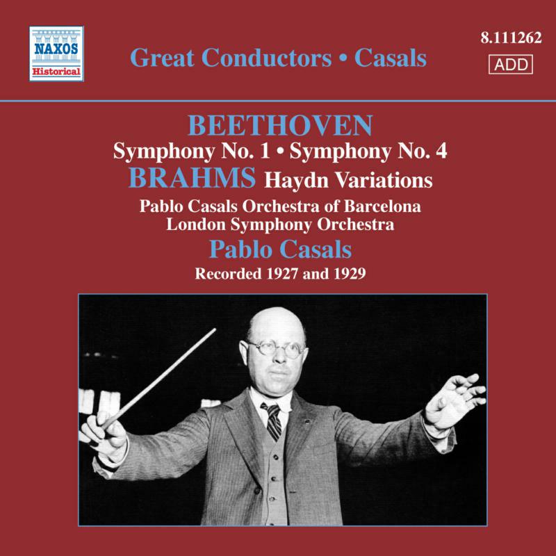 Pablo Casals - BEETHOVEN: Symphonies Nos. 1 and 4 / BRAHMS: Variations on a Theme by Haydn - 8111262