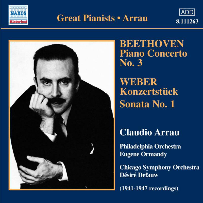 Arrau:Philadelphia Orch - BEETHOVEN: Piano Concerto No. 3 / WEBER: Konzertstuck / Piano Sonata No. 1 - 8111263