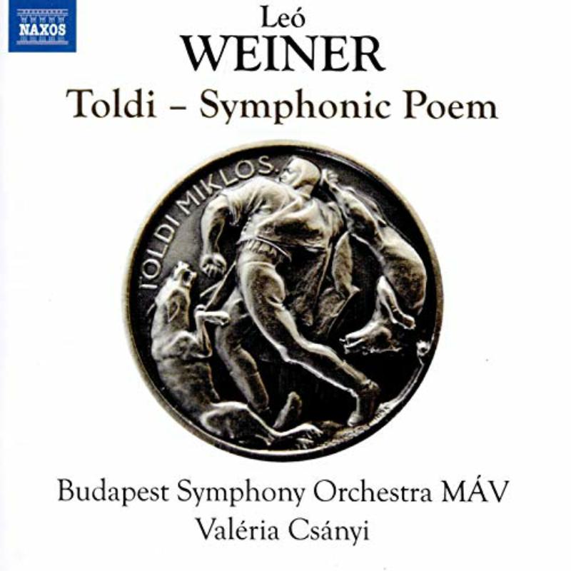 Budapest So/Csanyi - Leó Weiner: Toldi - Symphonic Poem - 8573847