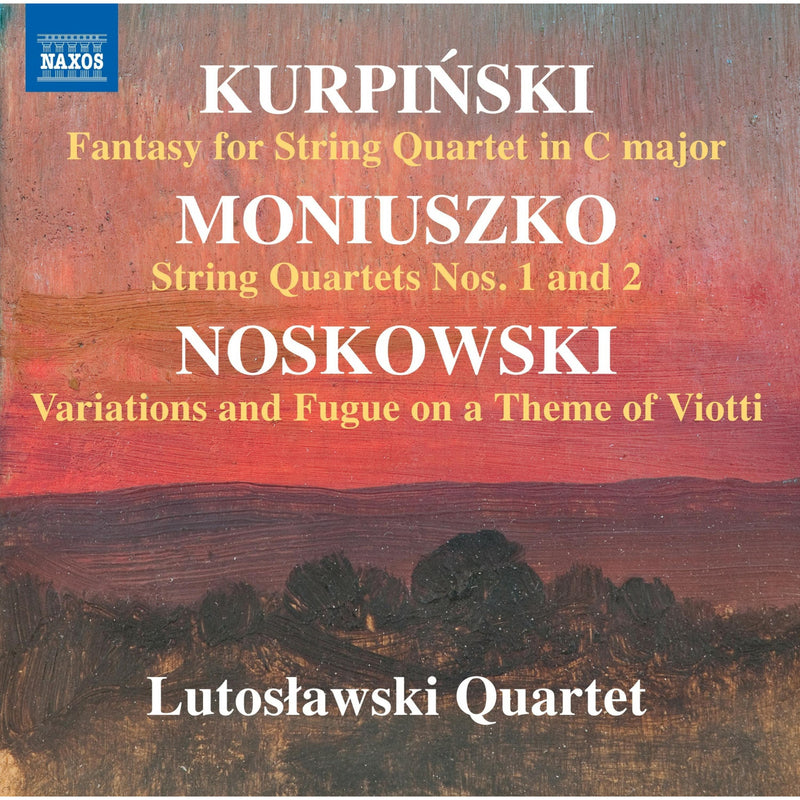 Lutoslawski Quartet - Karol Kurpinski: Fantasy for String Quartet in C major; Stanislaw Moniuszko: String Quartets Nos. 1 and 2; Zygmunt Noskowski: Variations and Fugue on a Theme of Viotti - 8573978